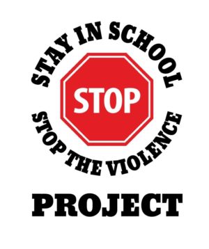 Stay in School Stop the Violence Project